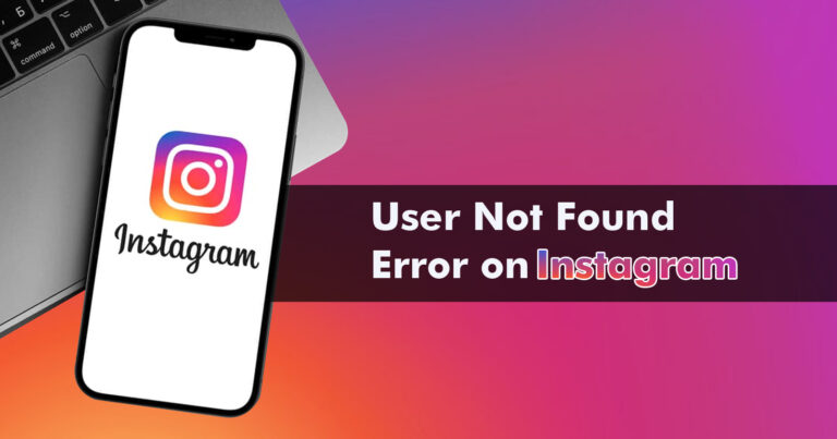 “User Not Found” Error on Instagram – What You Need to Know